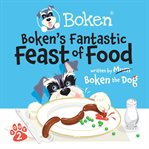Bokeńs fantastic feast of food! cover image cdn