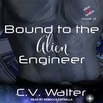 Bound to the alien engineer cover image cdn