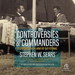 Controversies and commanders : dispatches from the army of the potomac cover image cdn
