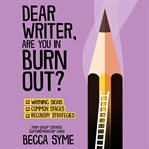 Dear writer, are you in burnout? cover image cdn