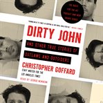 Dirty john and other true stories of outlaws and outsiders cover image cdn