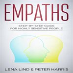 Empaths. Step-by-Step Guide for Highly Sensitive People cover image cdn