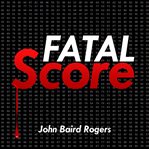 Fatal score cover image cdn