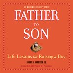 Father to son : life lessons on raising a boy cover image cdn