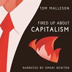 Fired up about capitalism cover image cdn