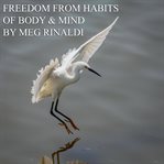 Freedom from habits of body & mind cover image cdn