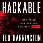 Hackable : how to do application security right cover image cdn