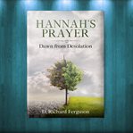 Hannah's prayer. Dawn from Desolation, a short story cover image cdn