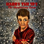 Harry the spy. The Mysterious Snow cover image cdn