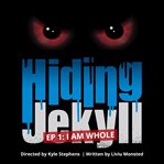 Hiding jekyll - radio play: episode 1 cover image cdn