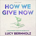 How we give now : a philanthropic guide for the rest of us cover image cdn