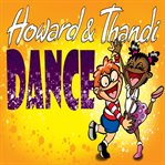 Howard and thandi dance!. Two young friends embark on an adventure into the world of dance. cover image cdn