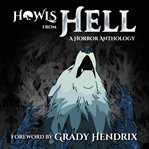 Howls from hell. A Horror Anthology cover image cdn