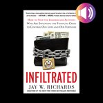 Infiltrated: how to stop the insiders and activists who are exploiting the financial crisis to co cover image cdn