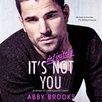 It's definitely not you : an enemies-to-lovers romantic comedy cover image cdn
