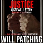 Justice. A Crewell story cover image cdn