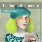 La dama del perrito : y otros relatos cover image cdn