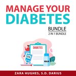 Manage your diabetes bundle, 2 in 1 bundle: reverse diabetes and the diabetes code cover image cdn
