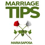Marriage tips. Practical Help for Married Couples, Secrets & Advice for Better Relationship, & Last Longing Marriag cover image cdn