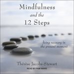Mindfulness and the 12 steps cover image cdn