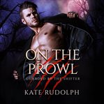 On the prowl. Werewolf Bodyguard Romance cover image cdn