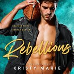 Rebellious. Best Friends to Lovers Romance cover image cdn