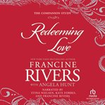 Redeeming love : the companion study cover image cdn
