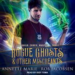 Rogue ghosts & other miscreants cover image cdn