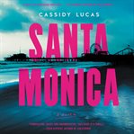 Santa Monica : a novel cover image cdn