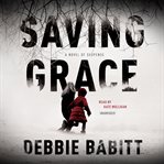 Saving Grace : a novel of suspense cover image cdn