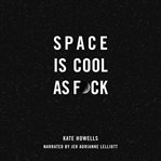 Space is cool as f*ck cover image cdn