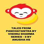 Tales from panchatantra by vishnu sharma series - 3 cover image cdn