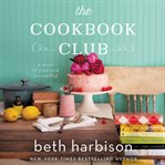 The cookbook club : a novel of food and friendship cover image cdn