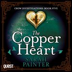 The Copper Heart : Crow Investigations Series, Book 5 cover image cdn