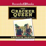 The cracker queen : a memoir of a jagged, joyful life cover image cdn