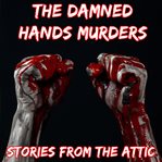 The damned hands murders: a short horror story cover image cdn