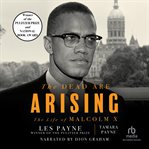 The dead are arising : the life of Malcolm X cover image cdn