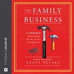 The family business. A Parable about Stepping Into the Life You Were Made For cover image cdn