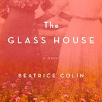 The glass house : a novel cover image cdn