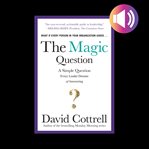 The magic question: a simple question every leader dreams of answering cover image cdn