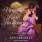 The Virgin Who Humbled Lord Haslemere : Swooning Virgins Society Series, Book 3 cover image cdn