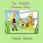 The wildlife rescue fairy cover image cdn
