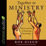 Together in ministry. Women and Men in Flourishing Partnerships cover image cdn
