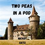 Two peas in a pod. A Humorous Crossover featuring Sleeping Beauty, Thumbelina, The Princess, The Pea and Tinkerbell cover image cdn