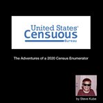 United states censuous bureau. The Adventures of a 2020 Census Enumerator cover image cdn