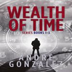 Wealth of time boxset. Books #1-3 cover image cdn