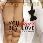 You can't buy love. A Billionaire Romance cover image cdn