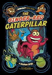 The ginger-red caterpillar : a graphic novel cover image cdn