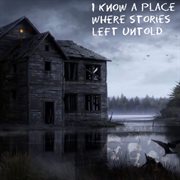 I know a place where stories left untold cover image cdn
