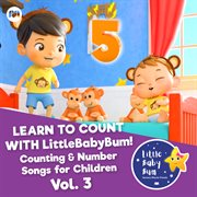 Learn to count with litttlebabybum! counting & number songs for children, vol. 3 cover image cdn